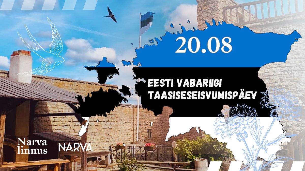 August 20 – Estonia’s Restoration of Independence Day at Narva Museum