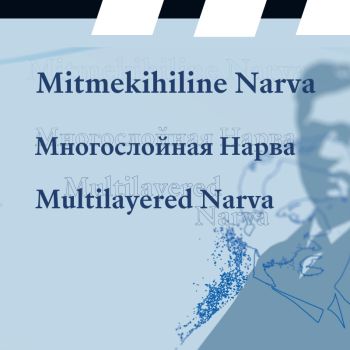 Narva linnuses avatakse näitus „Mitmekihiline Narva“