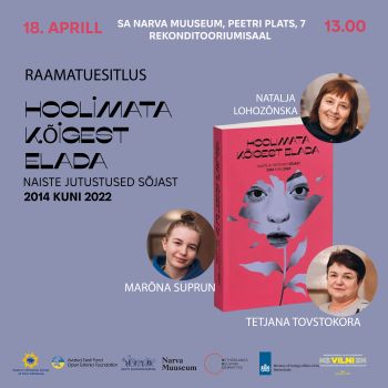 Raamatu „Hoolimata kõigest elada“ esitlus ja kohtumine autoritega (UA, EST, RUS)