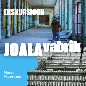 Extreme tour. Joala Factory: from cellar to tower (ENG)