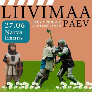 LIIVIMAA PÄEVAD Narva linnuses