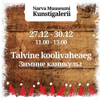 Winter holidays at the Art Gallery from December 27 to December 30.